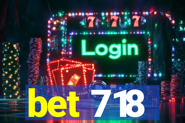 bet 718